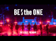 ＢＥ：ｔｈｅ ＯＮＥ